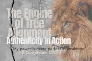 Authenticity in Action: The Engine of True Alignment