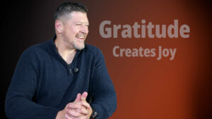 Build Unshakeable Strength for Leadership and Life. 8 Biblical Gratitude Is the Foundation of a Joyful Life