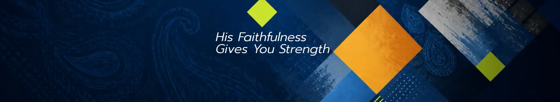 God’s faithfulness gives you strength through spiritual endurance and trust in God