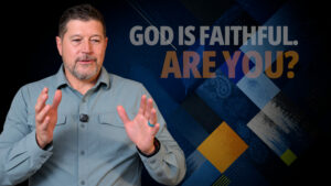 Finding Strength in God’s Faithfulness for Your Calling